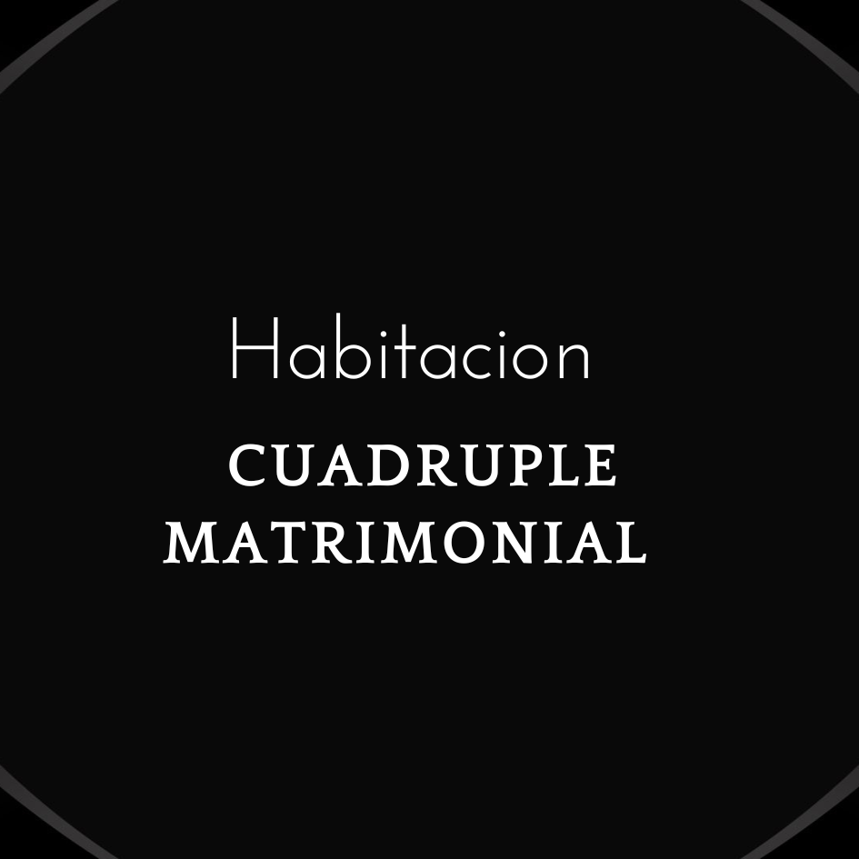 Habitación Cuadruple Matrimonial